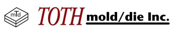 Toth Mold & Die Inc Toth Mold & Die Inc